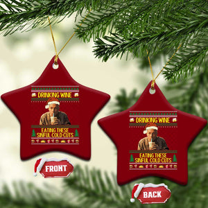 Funny Ed Gein Christmas Meme Ceramic Ornament Drinking Wine Eating This Sinful Cold Cuts Viral Scene TS02 Print Your Wear