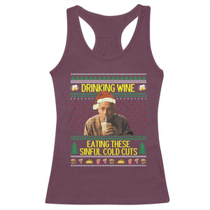 Funny Ed Gein Christmas Meme Racerback Tank Top Drinking Wine Eating This Sinful Cold Cuts Viral Scene TS02 Maroon Print Your Wear