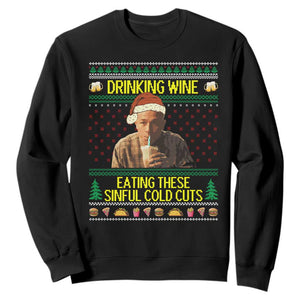 Funny Ed Gein Christmas Meme Sweatshirt Drinking Wine Eating This Sinful Cold Cuts Viral Scene TS02 Black Print Your Wear