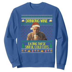 Funny Ed Gein Christmas Meme Sweatshirt Drinking Wine Eating This Sinful Cold Cuts Viral Scene TS02 Royal Blue Print Your Wear