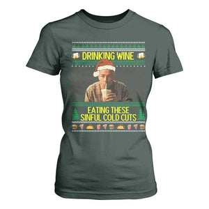 Funny Ed Gein Christmas Meme T Shirt For Women Drinking Wine Eating This Sinful Cold Cuts Viral Scene TS02 Dark Forest Green Print Your Wear