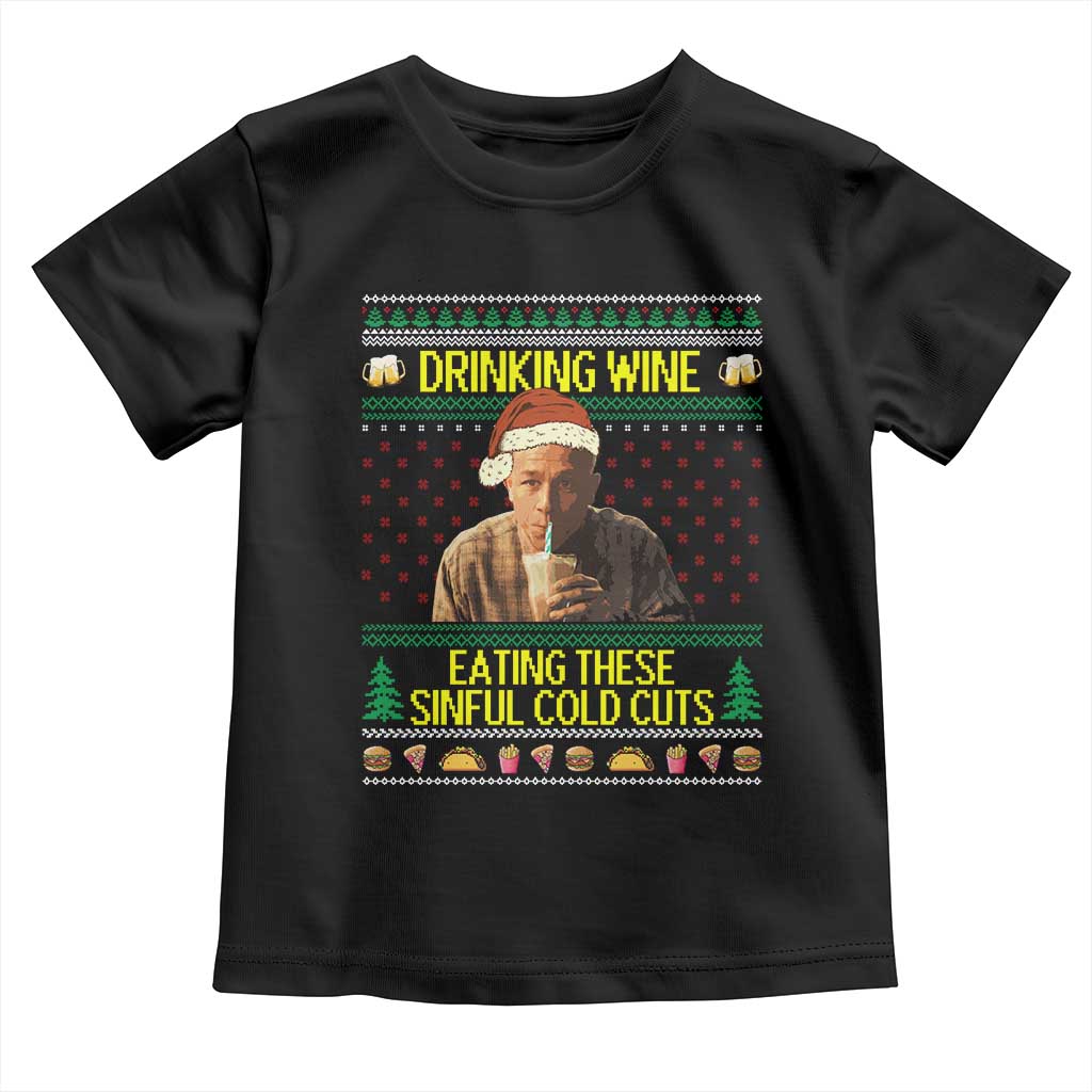 Funny Ed Gein Christmas Meme Toddler T Shirt Drinking Wine Eating This Sinful Cold Cuts Viral Scene TS02 Black Print Your Wear