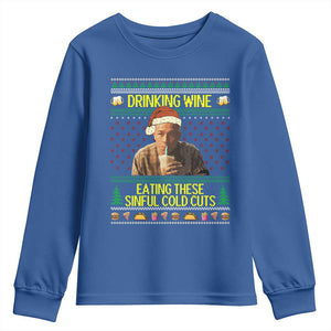 Funny Ed Gein Christmas Meme Youth Sweatshirt Drinking Wine Eating This Sinful Cold Cuts Viral Scene TS02 Royal Blue Print Your Wear