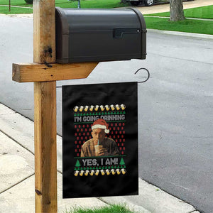 Funny Ed Gein Drinking Wine Garden Flag Im Going Drinking Yes I Am Christmas Meme TS02 Print Your Wear