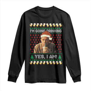 Funny Ed Gein Drinking Wine Long Sleeve Shirt Im Going Drinking Yes I Am Christmas Meme TS02 Black Print Your Wear