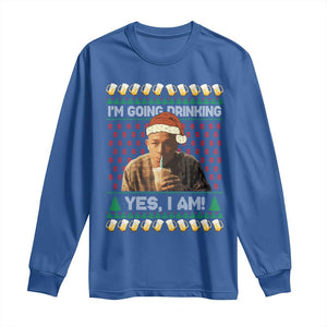 Funny Ed Gein Drinking Wine Long Sleeve Shirt Im Going Drinking Yes I Am Christmas Meme TS02 Royal Blue Print Your Wear