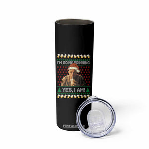 Funny Ed Gein Drinking Wine Skinny Tumbler Im Going Drinking Yes I Am Christmas Meme TS02 Print Your Wear