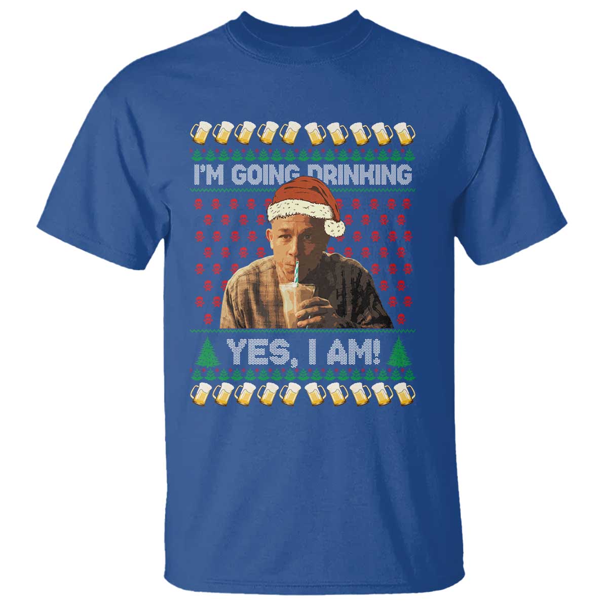 Funny Ed Gein Drinking Wine T Shirt Im Going Drinking Yes I Am Christmas Meme TS02 Royal Blue Print Your Wear