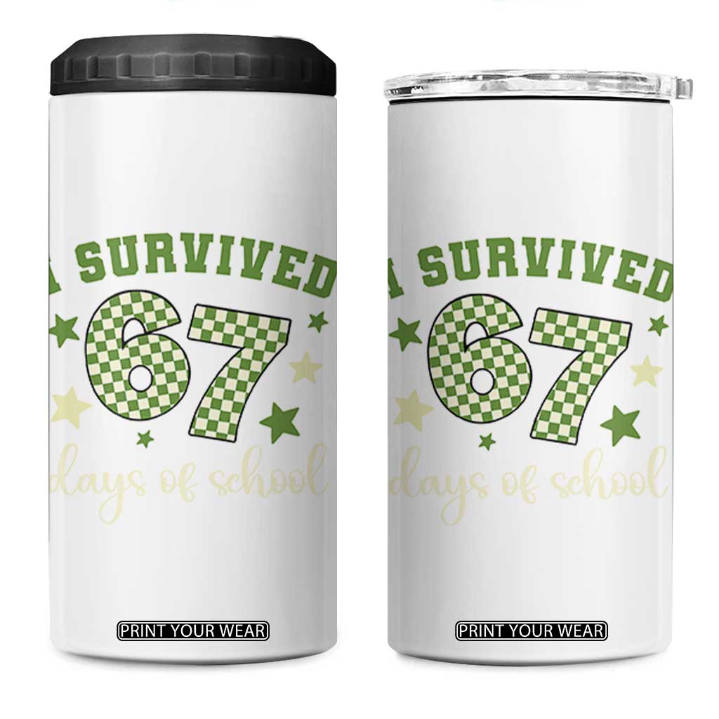 I Survived 67 Days of School 4 in 1 Can Cooler Tumbler Funny Six Seven Meme Students Teacher Celebration TS02 One Size: 16 oz White Print Your Wear