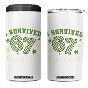 I Survived 67 Days of School 4 in 1 Can Cooler Tumbler Funny Six Seven Meme Students Teacher Celebration TS02 One Size: 16 oz White Print Your Wear