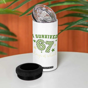 I Survived 67 Days of School 4 in 1 Can Cooler Tumbler Funny Six Seven Meme Students Teacher Celebration TS02 Print Your Wear
