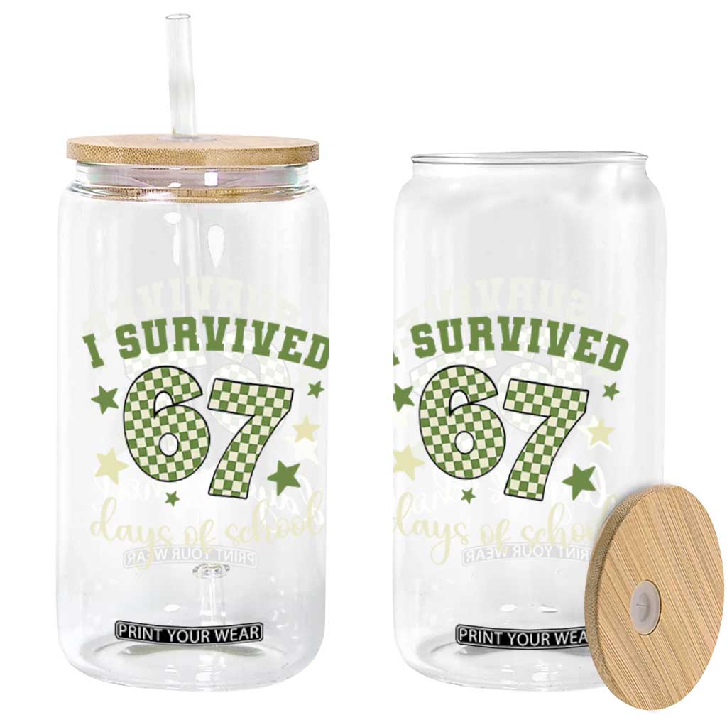 I Survived 67 Days of School Glass Can Funny Six Seven Meme Students Teacher Celebration TS02 Print Your Wear