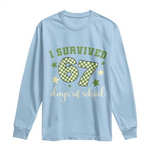 I Survived 67 Days of School Long Sleeve Shirt Funny Six Seven Meme Students Teacher Celebration TS02 Light Blue Print Your Wear