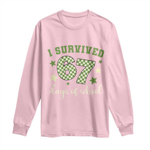 I Survived 67 Days of School Long Sleeve Shirt Funny Six Seven Meme Students Teacher Celebration TS02 Light Pink Print Your Wear