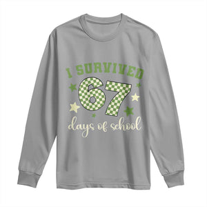 I Survived 67 Days of School Long Sleeve Shirt Funny Six Seven Meme Students Teacher Celebration TS02 Sport Gray Print Your Wear