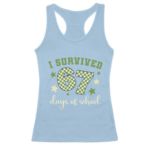 I Survived 67 Days of School Racerback Tank Top Funny Six Seven Meme Students Teacher Celebration TS02 Light Blue Print Your Wear