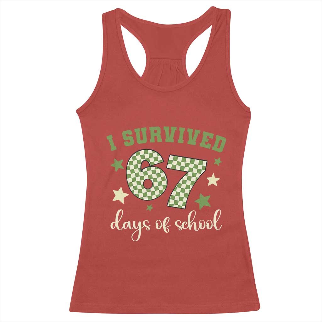 I Survived 67 Days of School Racerback Tank Top Funny Six Seven Meme Students Teacher Celebration TS02 Red Print Your Wear