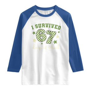 I Survived 67 Days of School Raglan Shirt Funny Six Seven Meme Students Teacher Celebration TS02 White Royal Print Your Wear