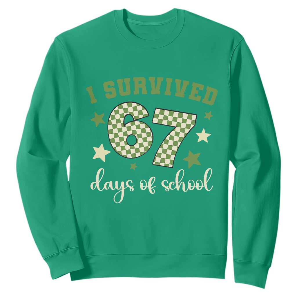 I Survived 67 Days of School Sweatshirt Funny Six Seven Meme Students Teacher Celebration TS02 Irish Green Print Your Wear