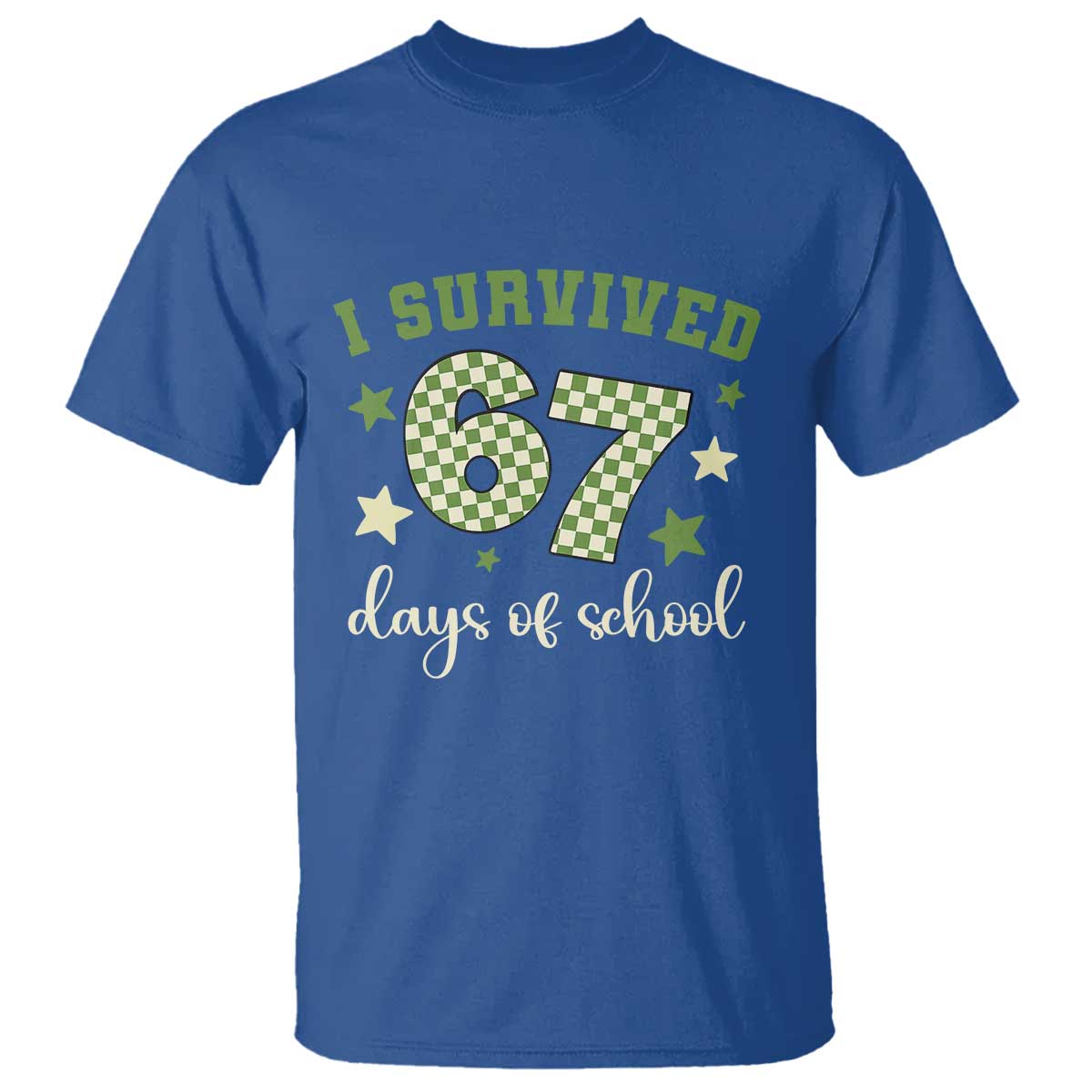 I Survived 67 Days of School T Shirt Funny Six Seven Meme Students Teacher Celebration TS02 Royal Blue Print Your Wear