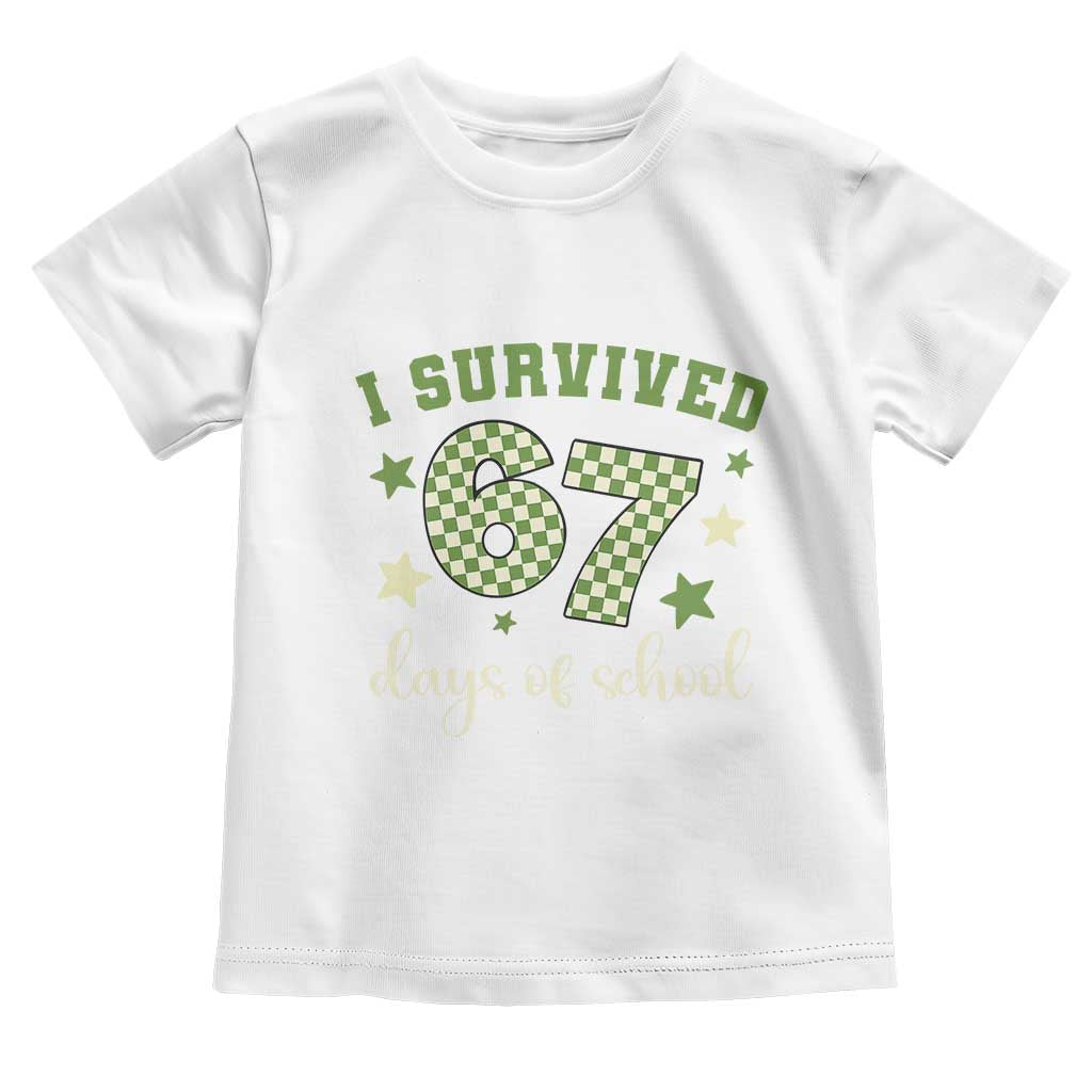 I Survived 67 Days of School Toddler T Shirt Funny Six Seven Meme Students Teacher Celebration TS02 White Print Your Wear
