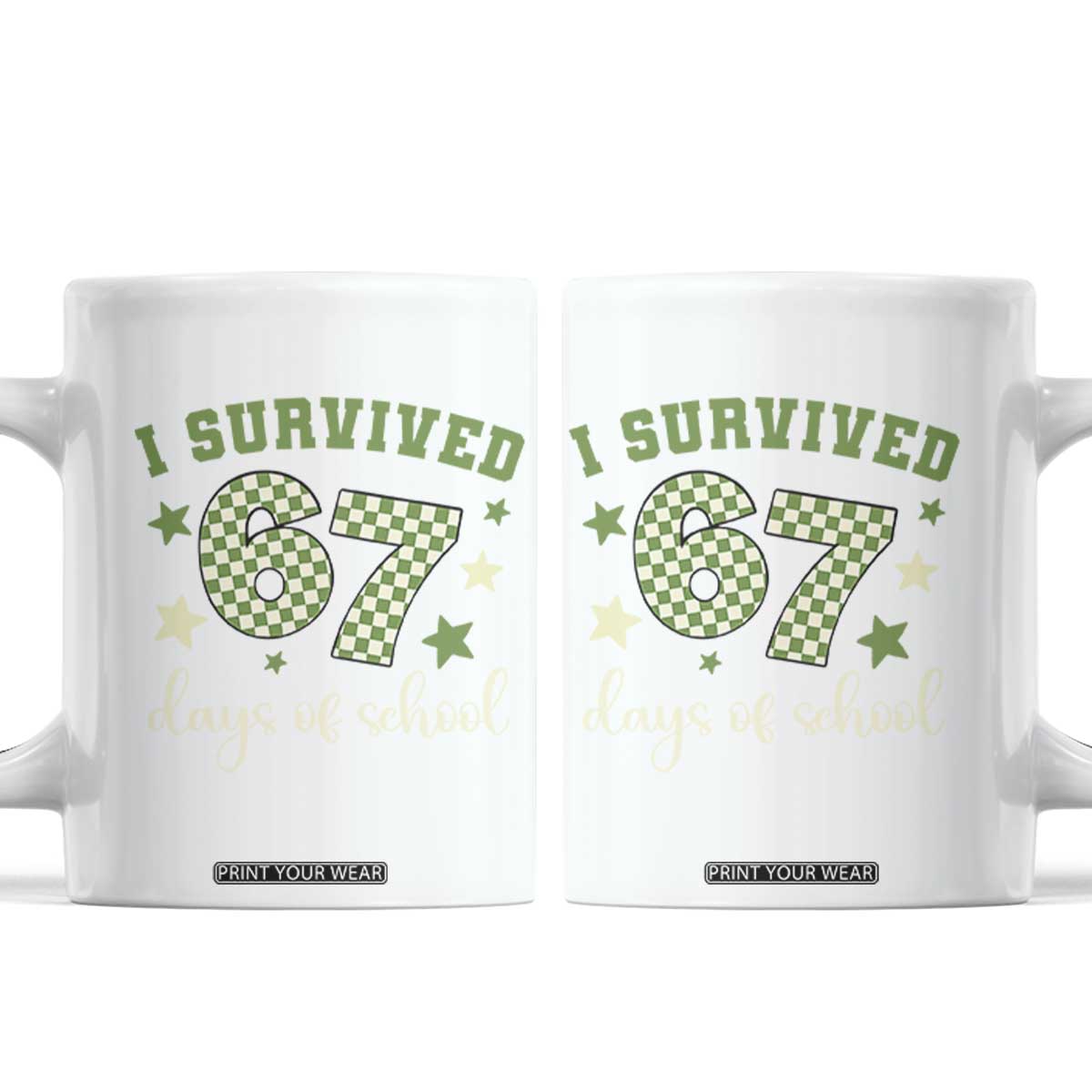 I Survived 67 Days of School Coffee Mug Funny Six Seven Meme Students Teacher Celebration TS02 White Print Your Wear