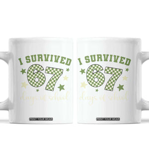 I Survived 67 Days of School Coffee Mug Funny Six Seven Meme Students Teacher Celebration TS02 White Print Your Wear