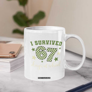 I Survived 67 Days of School Coffee Mug Funny Six Seven Meme Students Teacher Celebration TS02 Print Your Wear
