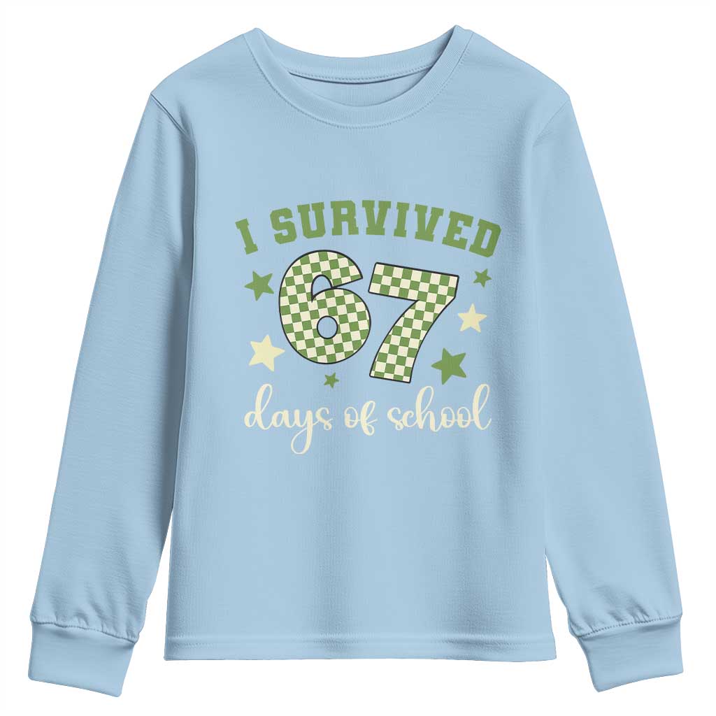I Survived 67 Days of School Youth Sweatshirt Funny Six Seven Meme Students Teacher Celebration TS02 Light Blue Print Your Wear
