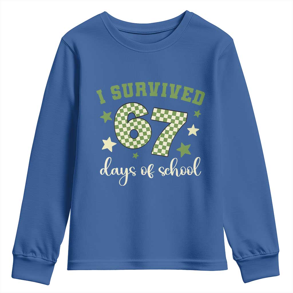 I Survived 67 Days of School Youth Sweatshirt Funny Six Seven Meme Students Teacher Celebration TS02 Royal Blue Print Your Wear