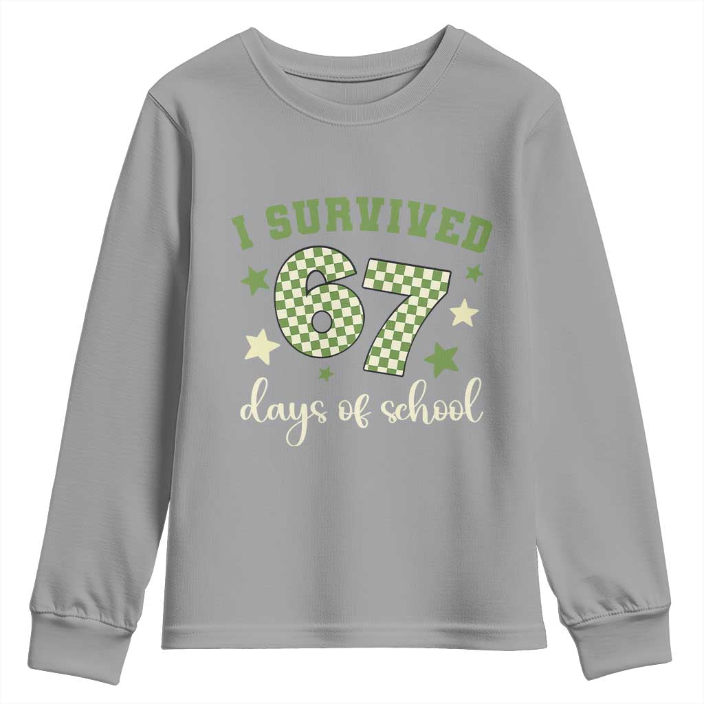 I Survived 67 Days of School Youth Sweatshirt Funny Six Seven Meme Students Teacher Celebration TS02 Sport Gray Print Your Wear