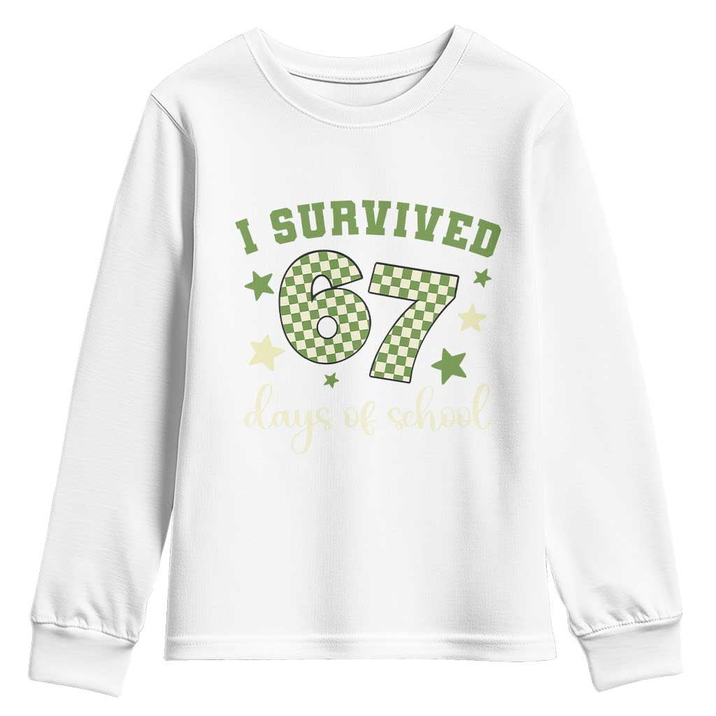 I Survived 67 Days of School Youth Sweatshirt Funny Six Seven Meme Students Teacher Celebration TS02 White Print Your Wear
