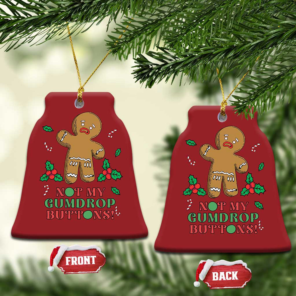 Funny Gingerbread Christmas Ornament Not My Gumdrop Buttons Christmas Cookie TS02 Bell Flake Red Print Your Wear