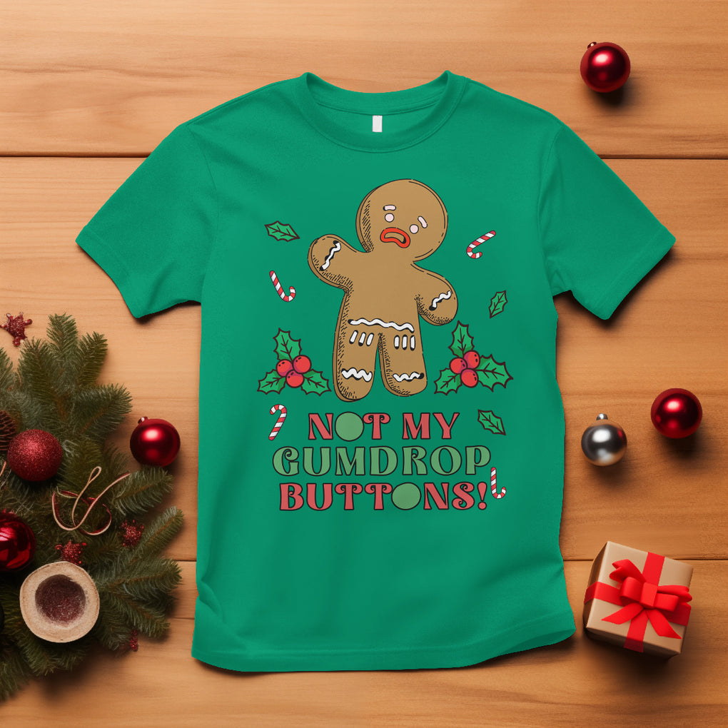 Funny Gingerbread T Shirt Not My Gumdrop Buttons Christmas Cookie TS02 Irish Green Printyourwear
