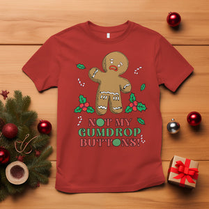 Funny Gingerbread T Shirt Not My Gumdrop Buttons Christmas Cookie TS02 Red Printyourwear