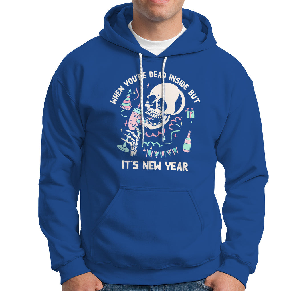 Drinking Skeleton Hoodie When You're Dead Inside But It's New Year TS02 Royal Blue Printyourwear