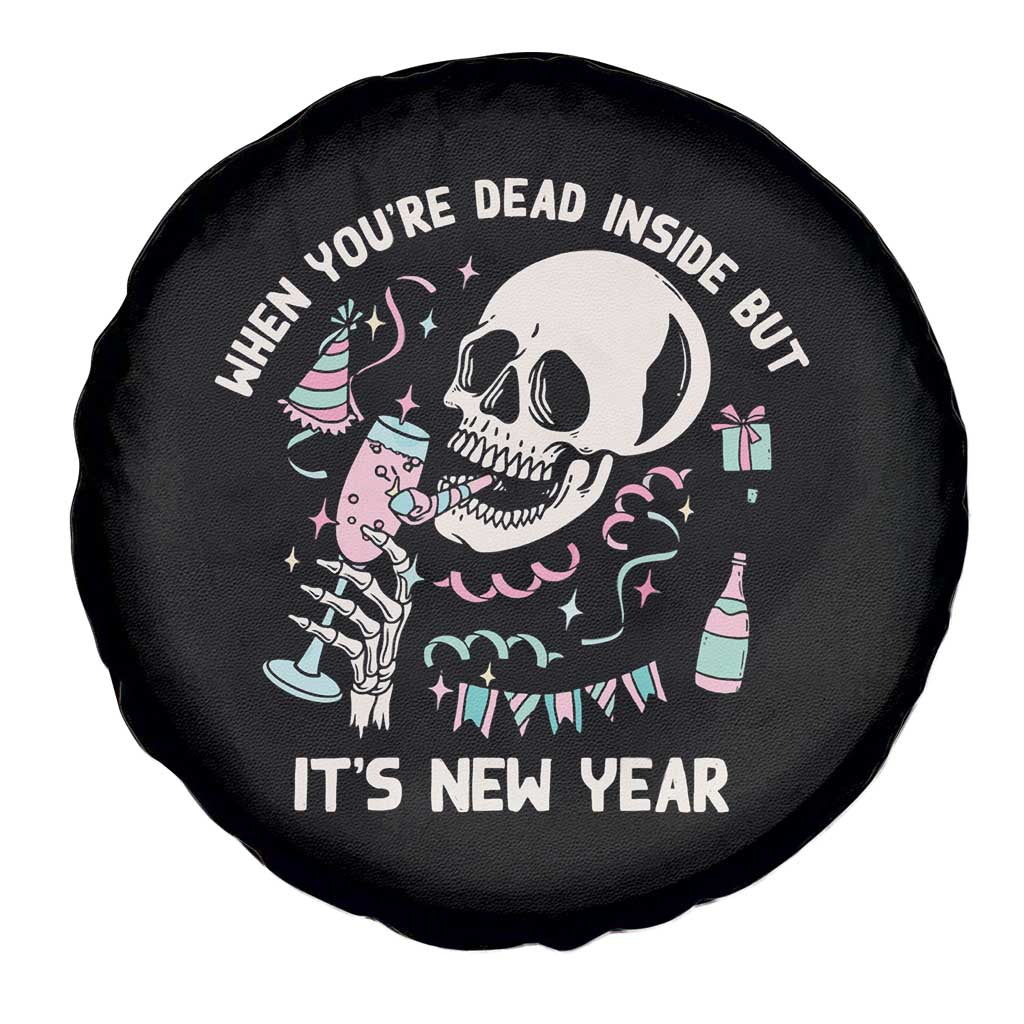 Drinking Skeleton Spare Tire Cover When You're Dead Inside But It's New Year TS02 Print Your Wear