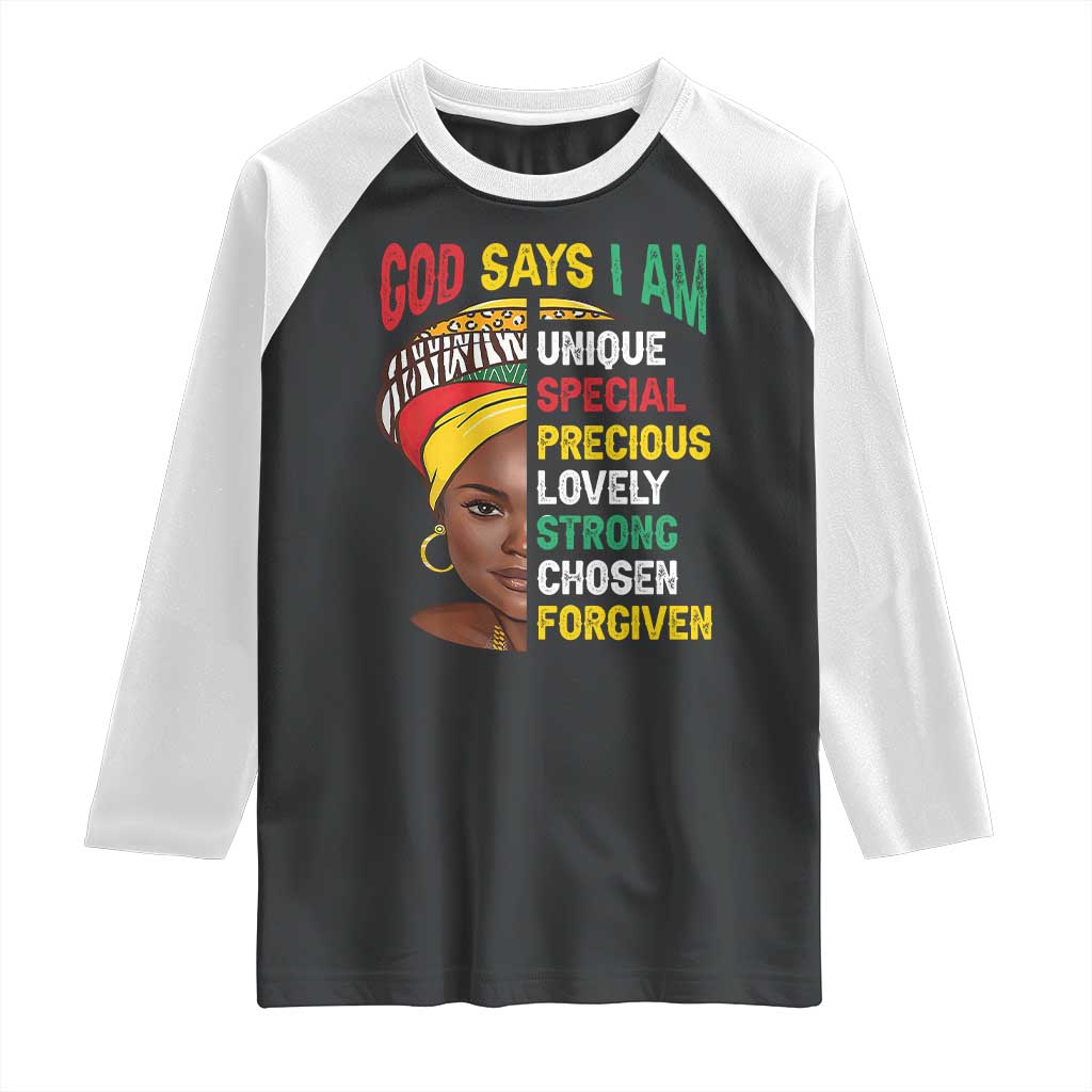 Proud Black Woman Raglan Shirt God Says I Am Melanin Girl Pride TS02 Black White Print Your Wear