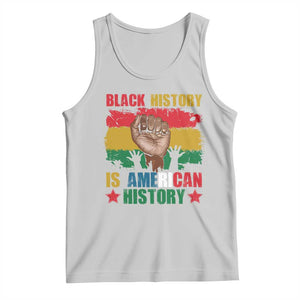 Black History Is American History Tank Top African American Pride Raised Fist TS02 Ash Print Your Wear
