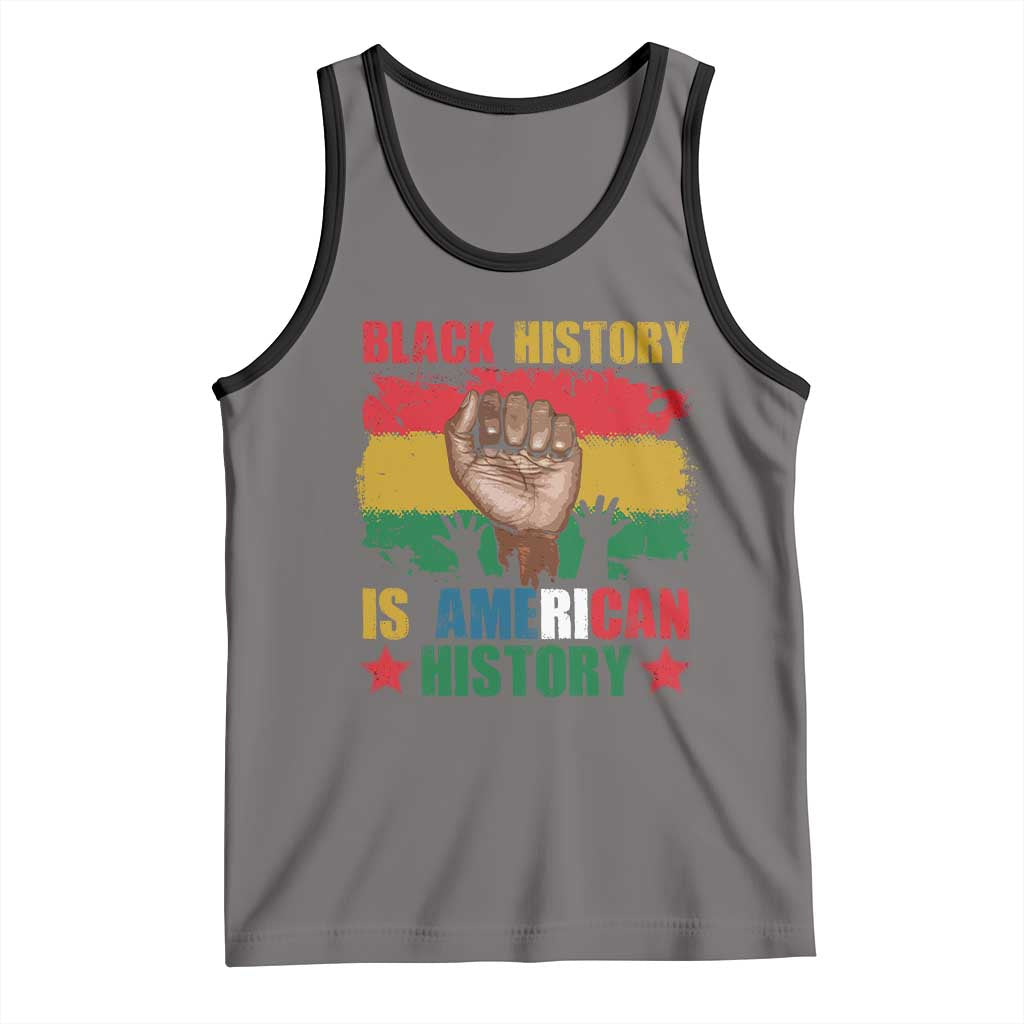 Black History Is American History Tank Top African American Pride Raised Fist TS02 Deep Heather Black Print Your Wear
