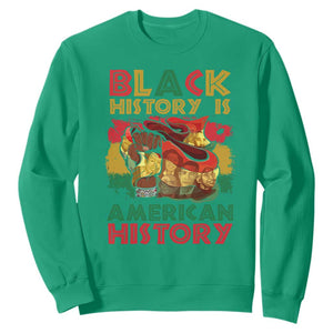 Black History Is American History Sweatshirt African American Pride Flag TS02 Irish Green Printyourwear