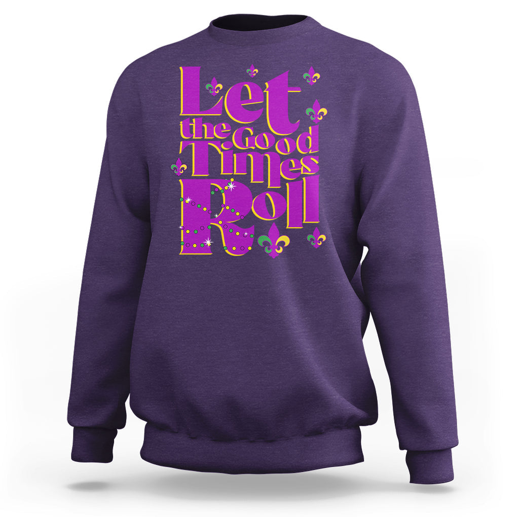 Funny Mardi Gras Sweatshirt Let The Good Times Roll TS02 Purple Printyourwear