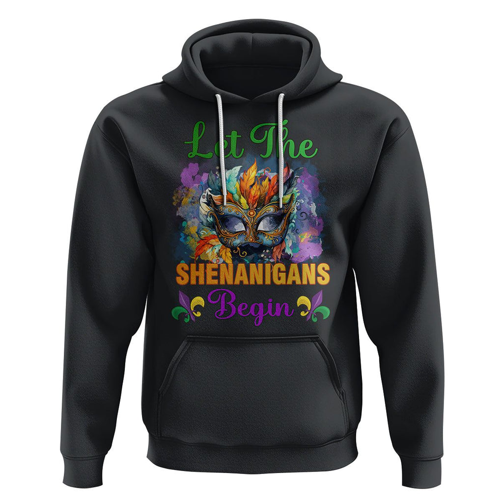 Funny Mardi Gras Hoodie Let The Shenanigans Begin Mask Carnival Lover TS02 Black Printyourwear