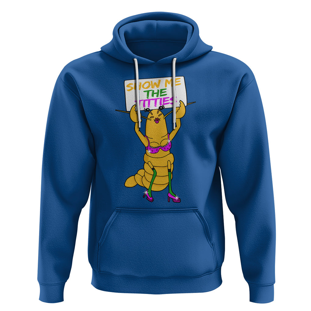 Funny Mardi Gras Hoodie Show Me The Titties Sexy Crawfish TS02 Royal Blue Printyourwear