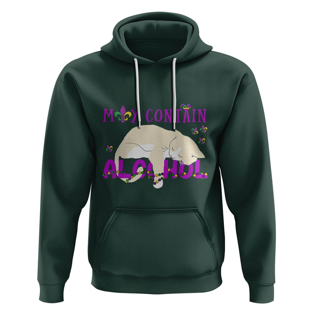 Funny Mardi Gras Drunk Cat Hoodie May Contain Alcohol Drinking Lover TS02 Dark Forest Green Printyourwear