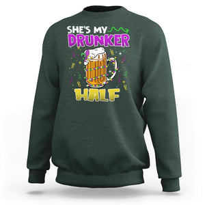 Funny Mardi Gras Drinking Couple Matching Sweatshirt She's My Drunker Half TS02 Dark Forest Green Printyourwear
