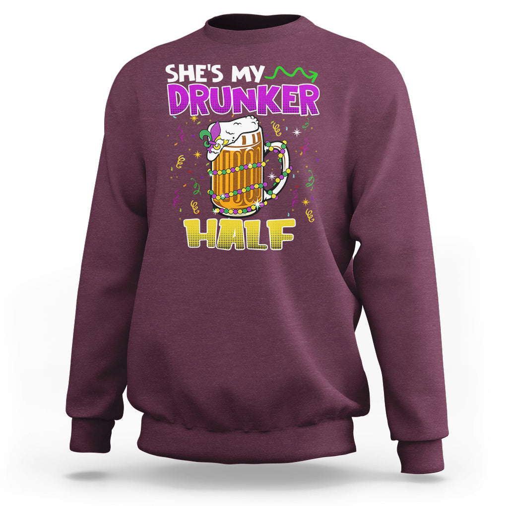 Funny Mardi Gras Drinking Couple Matching Sweatshirt She's My Drunker Half TS02 Maroon Printyourwear
