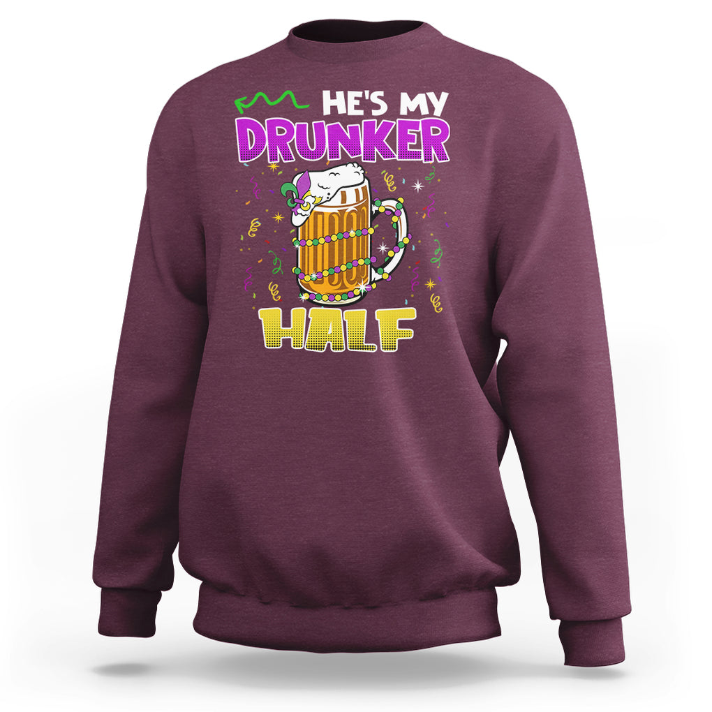 Funny Mardi Gras Drinking Couple Matching Sweatshirt He's My Drunker Half TS02 Maroon Printyourwear