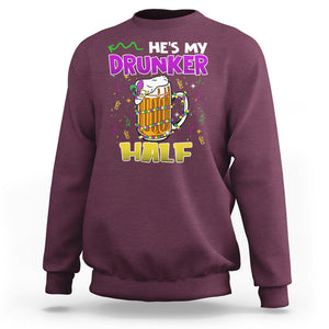 Funny Mardi Gras Drinking Couple Matching Sweatshirt He's My Drunker Half TS02 Maroon Printyourwear
