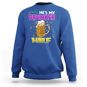 Funny Mardi Gras Drinking Couple Matching Sweatshirt He's My Drunker Half TS02 Royal Blue Printyourwear